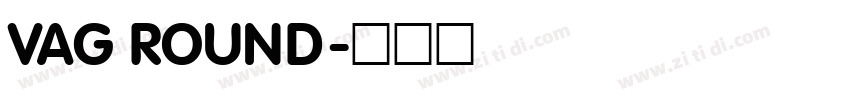 VAG ROUND字体转换